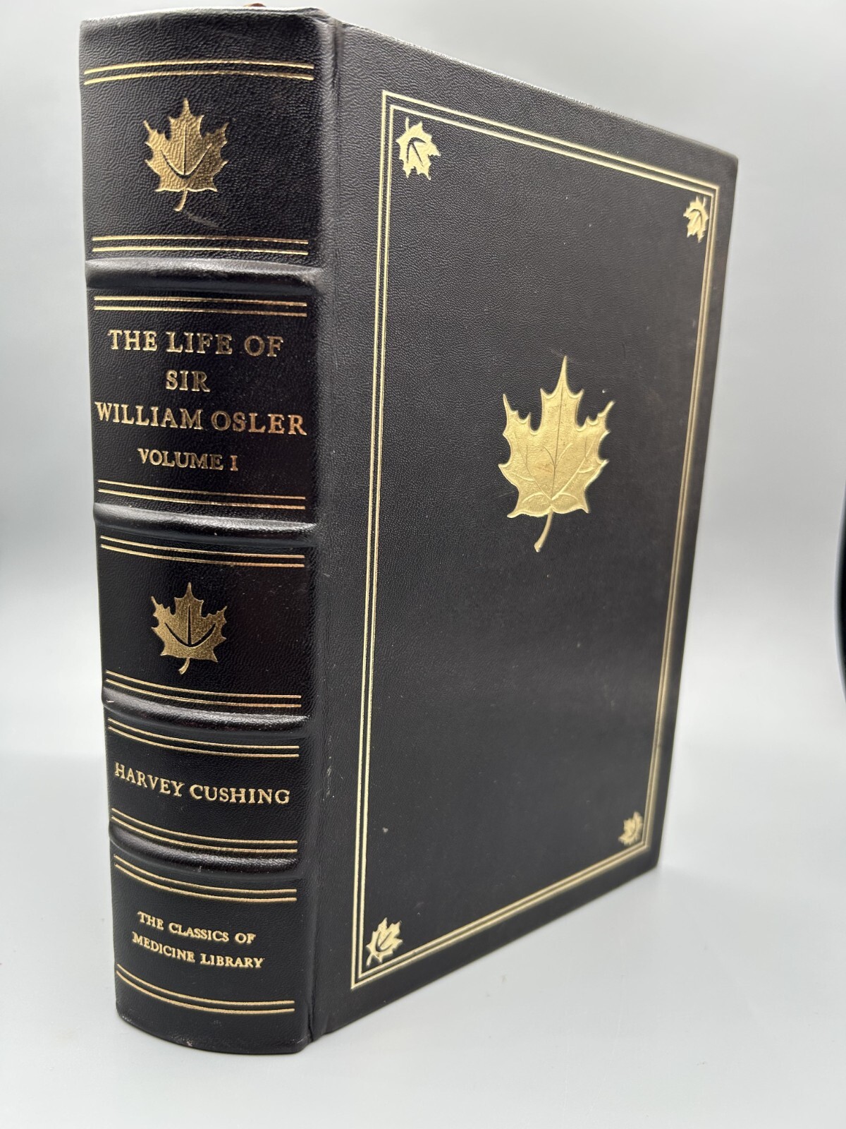 LIFE OF SIR WILLIAM OSLER Vol 1 – Harvey Cushing – Classics of Medicine Library