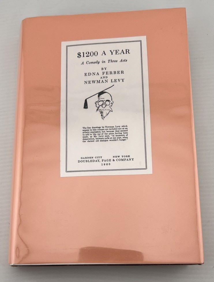 $1200 A Year 1920 1st First Edition Edna Ferber Newman Levy HB/HC Comedy 3 Acts