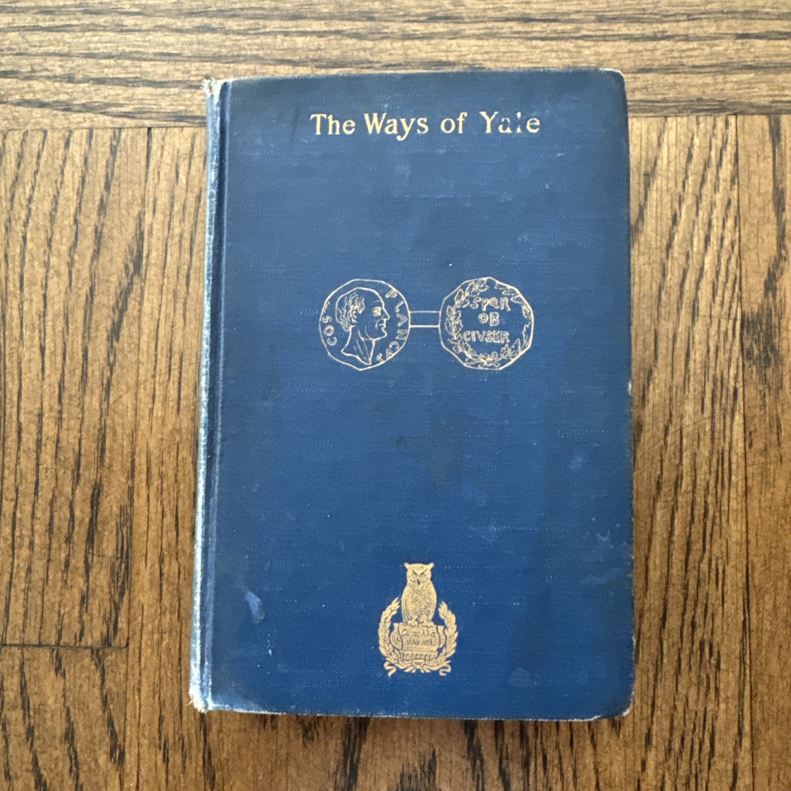 The Ways Of Yale 1910 Book HC Henry Holt Vintage
