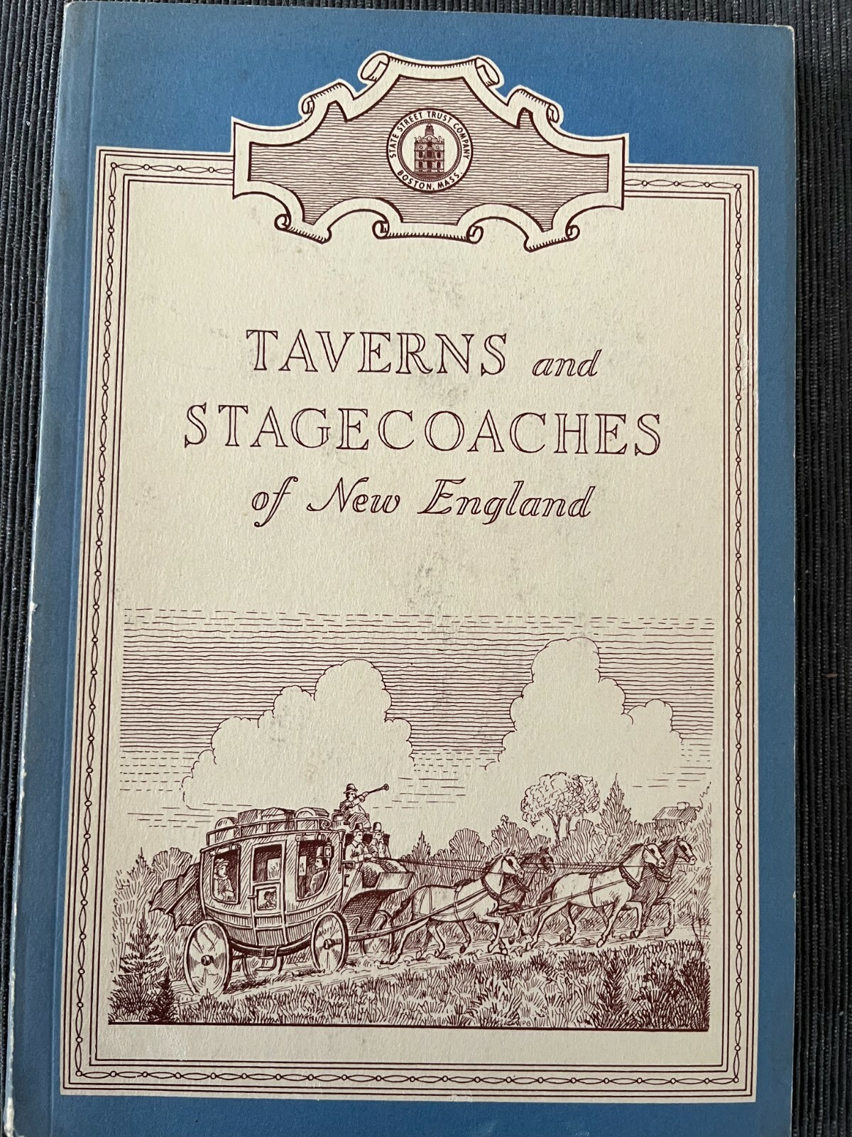 1953 Taverns & Stagecoaches of New England State Street Trust Co Boston Forbes