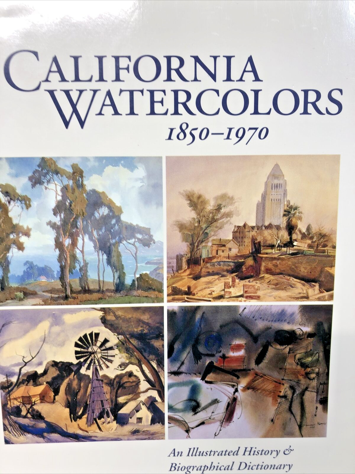 Signed by the Author – California Watercolors 1850-1970 – McClelland & Last 2002