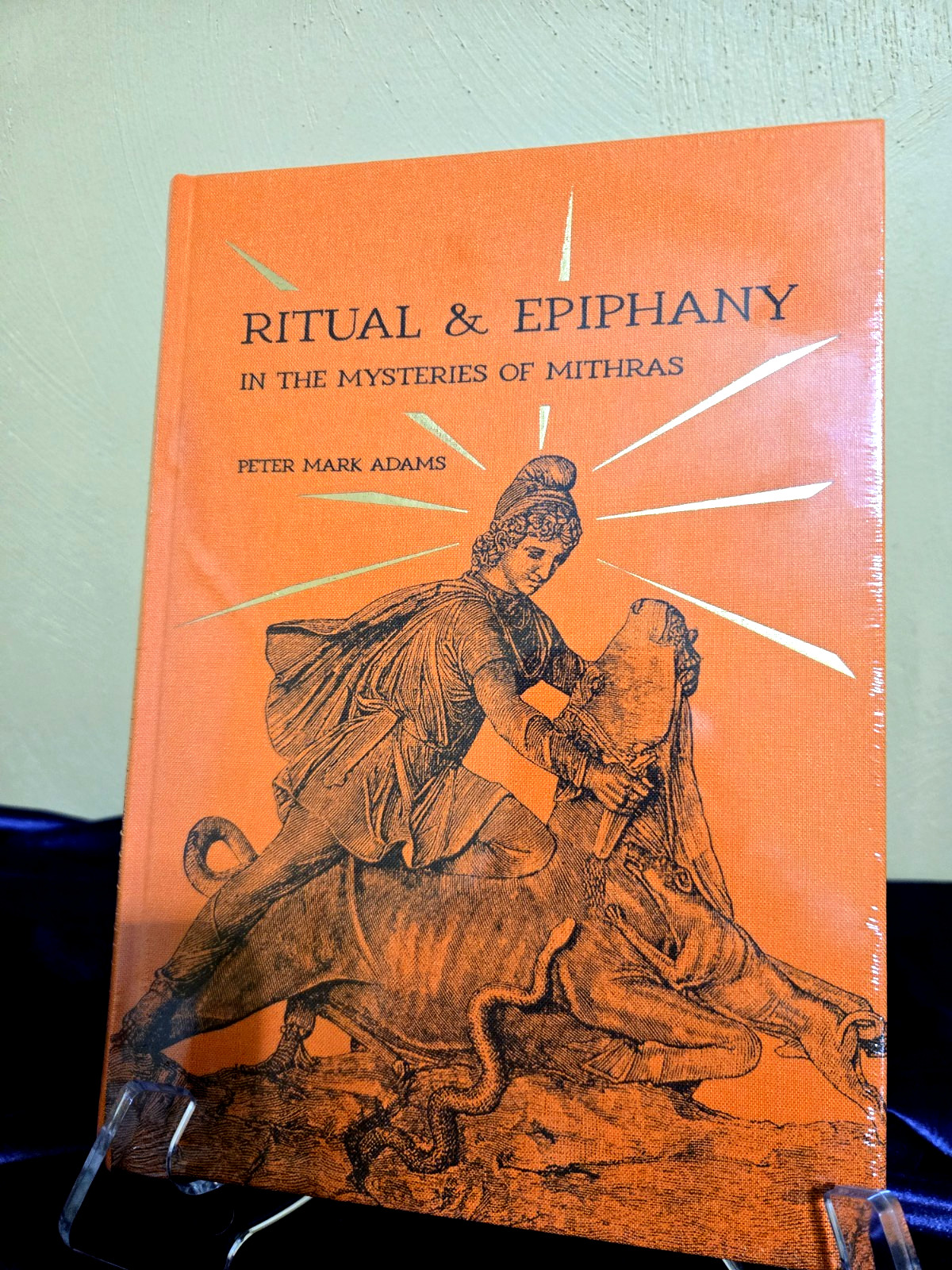 Ritual & Epiphany in the Mysteries of Mithras Peter Mark Adams Limited Ed.