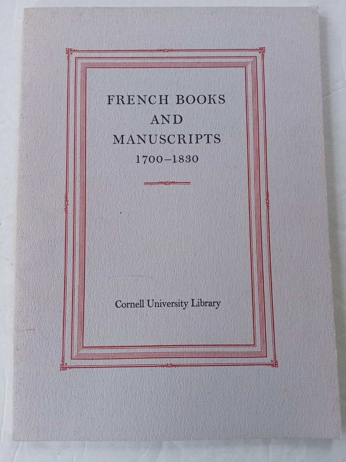 French Books and Manuscripts 1700-1830 C. McNamara PB Cornell University Library