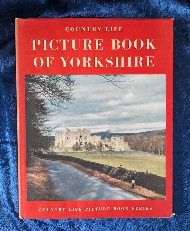 COUNTRY LIFE PICTURE BOOK OF YORKSHIRE – Country Life Ltd – 1957 – H/B D/W