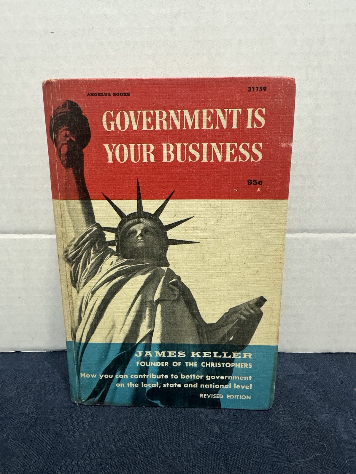 Government Is Your Business James Keller Hardcover Revise Edition 1962