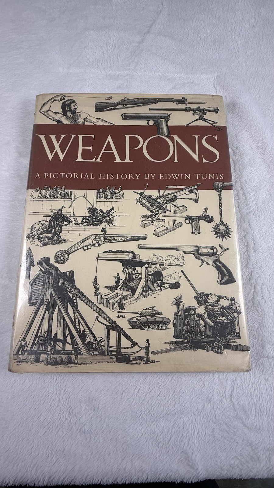 Weapons A Pictorial History Edwin Tunis 1954 HC DJ Vintage Illustrated