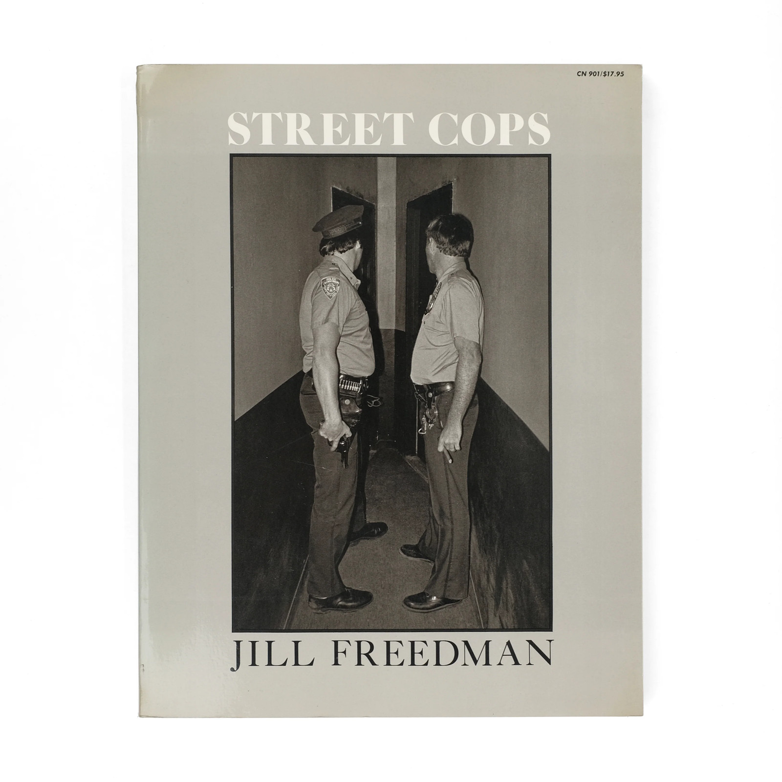 Street Cops / Jill Freedman / 1st Edition SC Photobook 1981