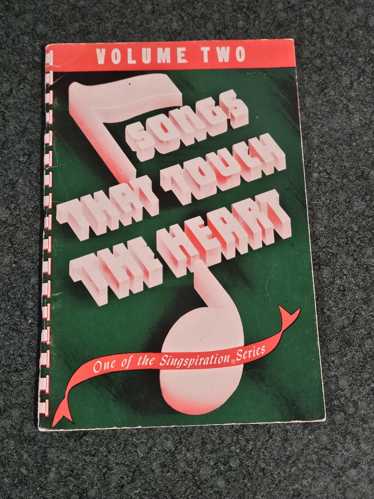 Vintage Songs That Touch the Heart: Volume 2 Song Book Singspiration