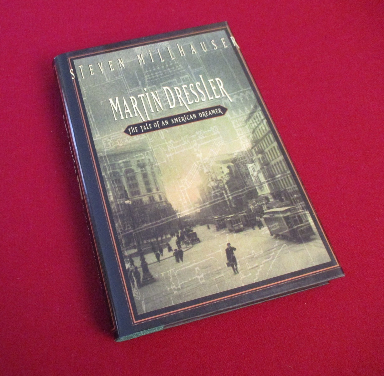 Martin Dressler by Steven Millhauser (1996) 1st/1st Edition Hardcover Novel