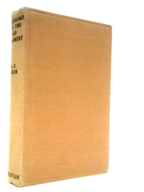 Archaeology and the Old Testament (Merrill F.Unger – 1956) (ID:60246)