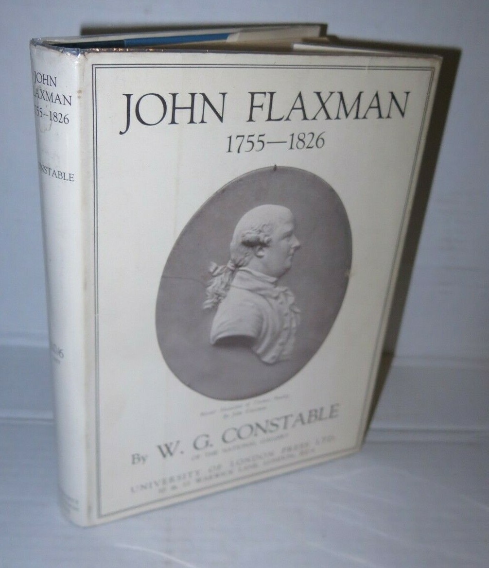 W G Constable / John Flaxman 1755-1826 Printed London 1927 HB/DJ Nice Copy