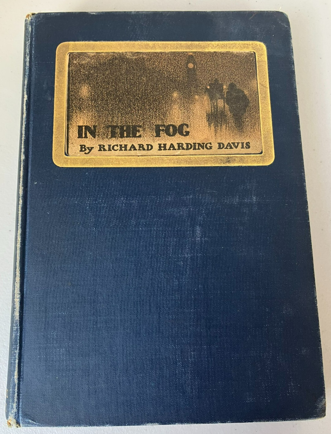 In The Fog by Richard Harding Davis 1901 R. H. Russell Hardcover