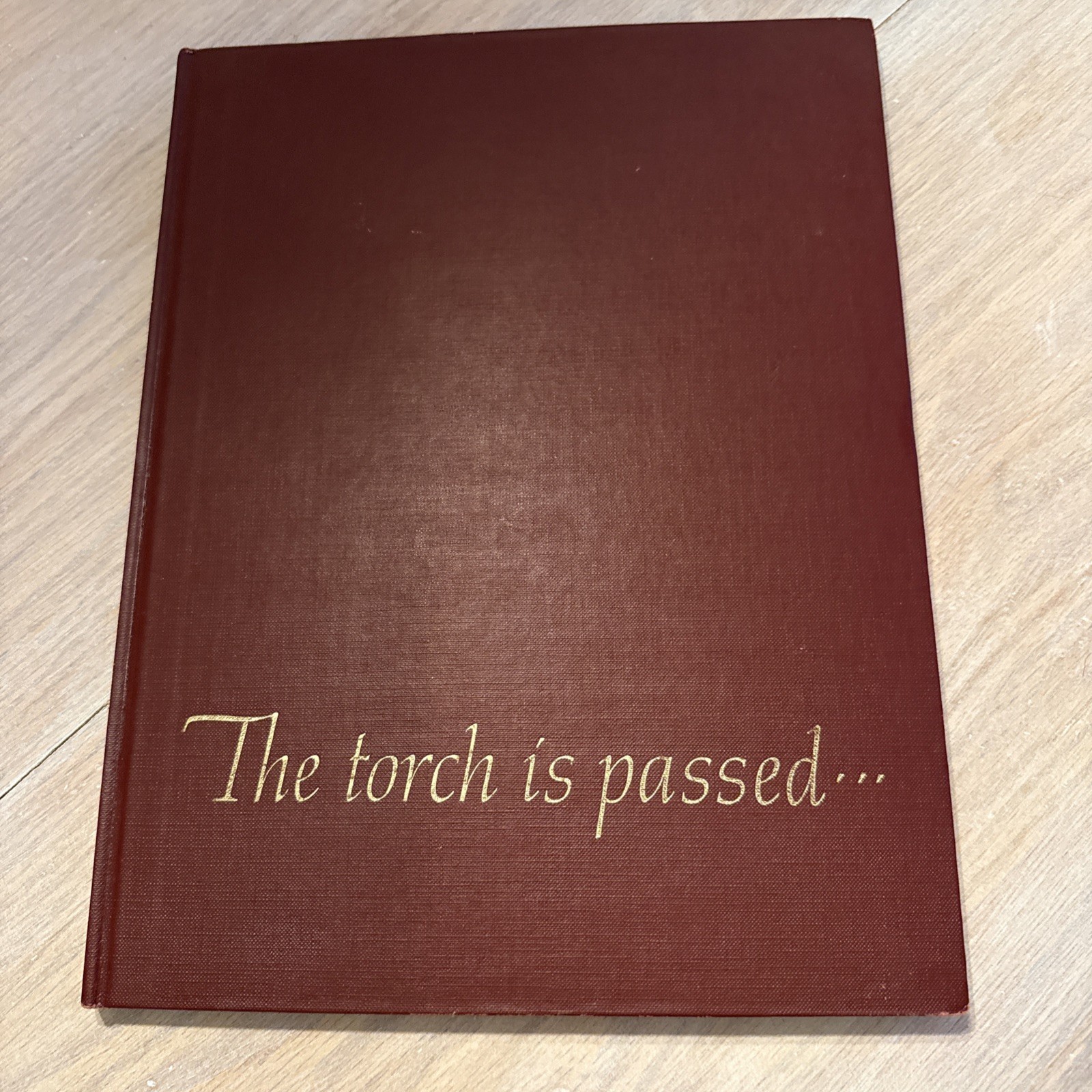 VTG. THE TORCH IS PASSED: The Associated Press Story Of The Death Of A President