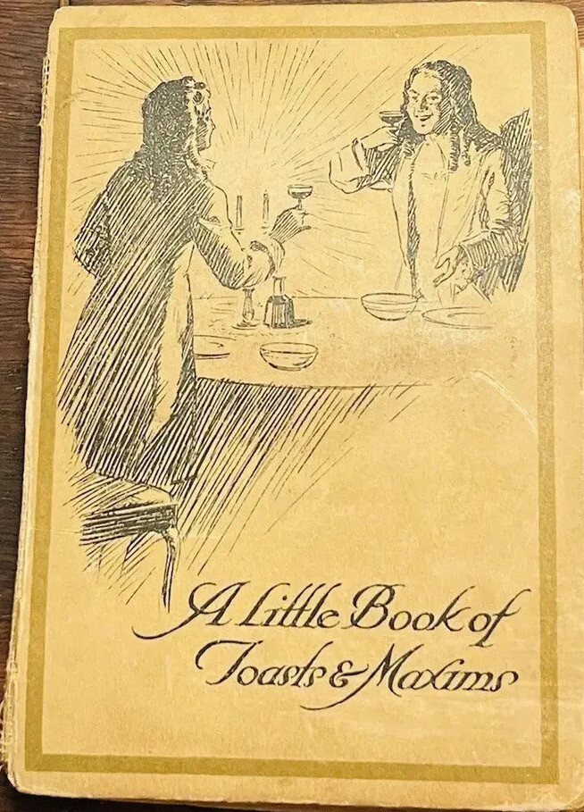 A LITTLE BOOK OF TOASTS & MAXIMS INSPIRING AFTER DINNER STORIES BACCHANALIAN