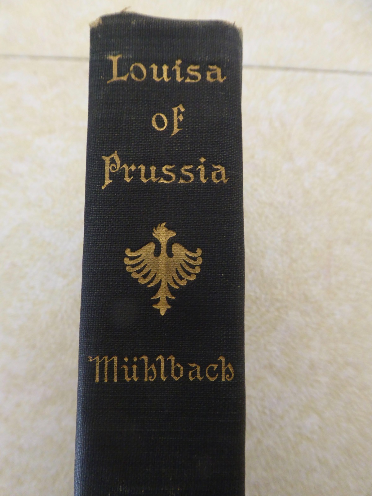 LOUISA OF PRUSSIA by L. Muhlbach 1905