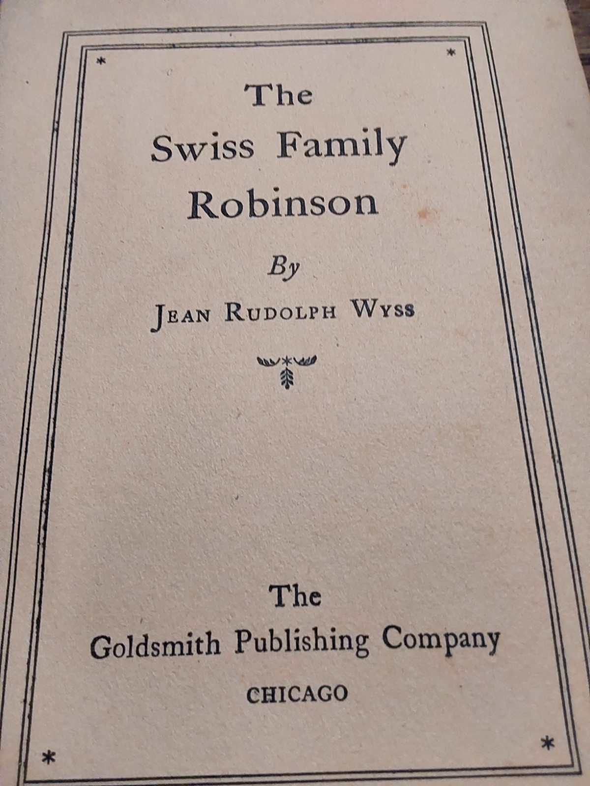 The Swiss Family Robinson Jean Rudolph Wyss HC Goldsmith Publishing Co