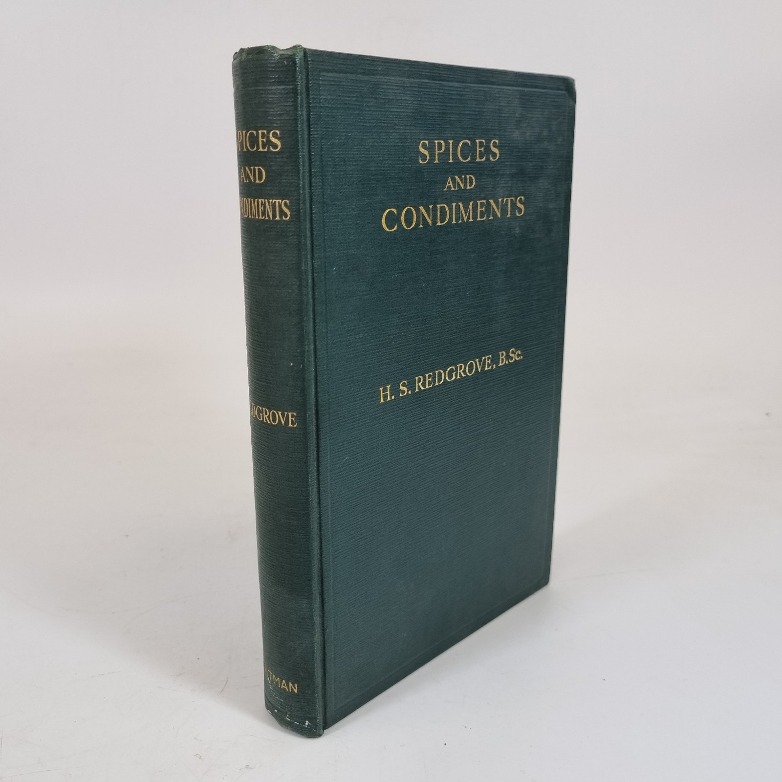 Spices And Condiments By. H. Stanley Redgrove 1933 1st? Sir Isaac Pitman & Sons