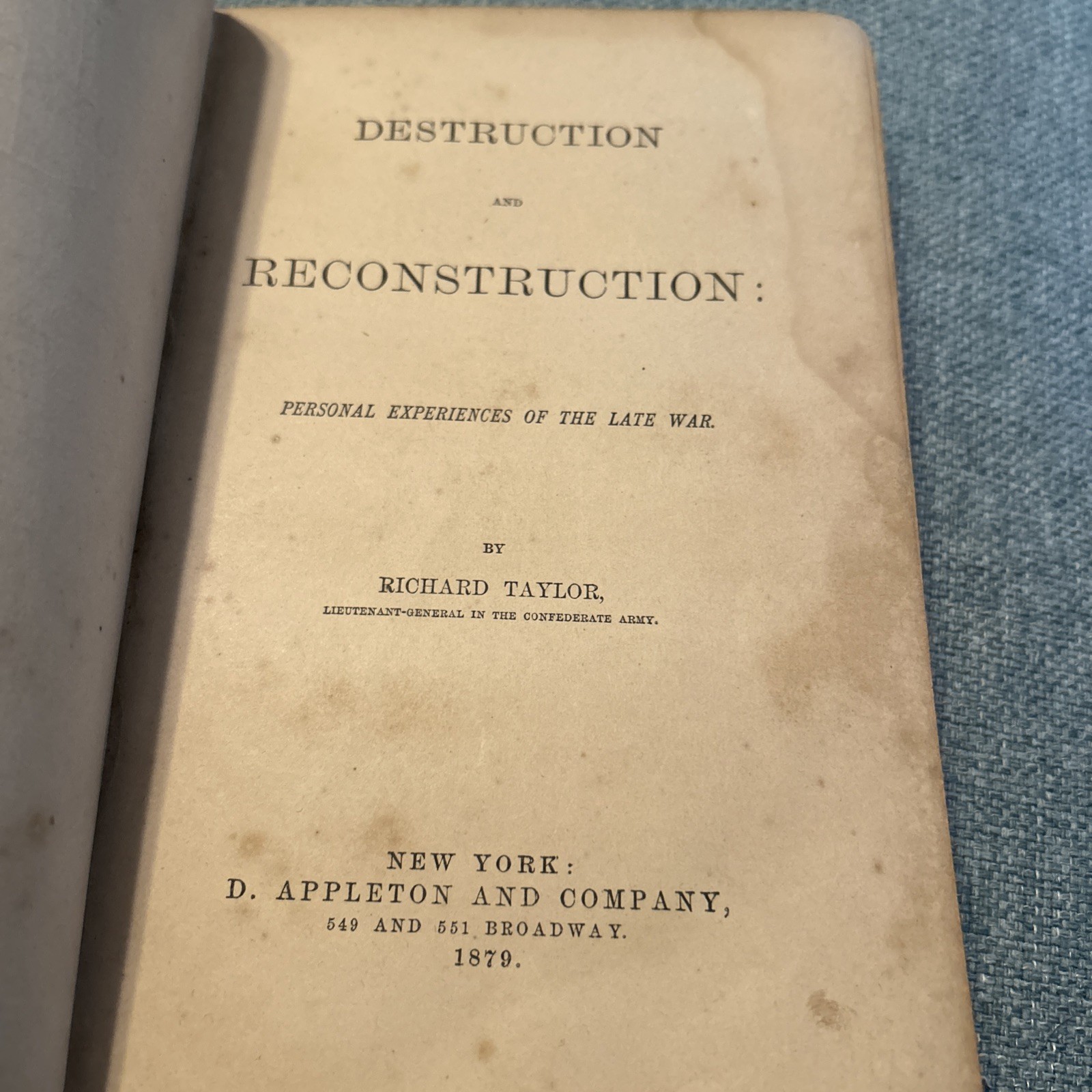 1879 Destruction & Reconstruction: Personal Experiences Of The Late War – Taylor