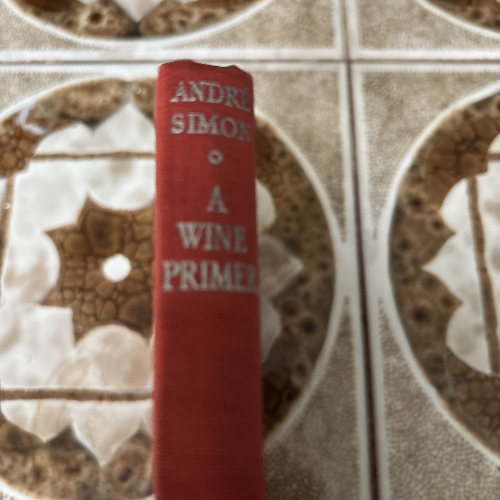 A Wine Primer Andre Simon Hardback 1947