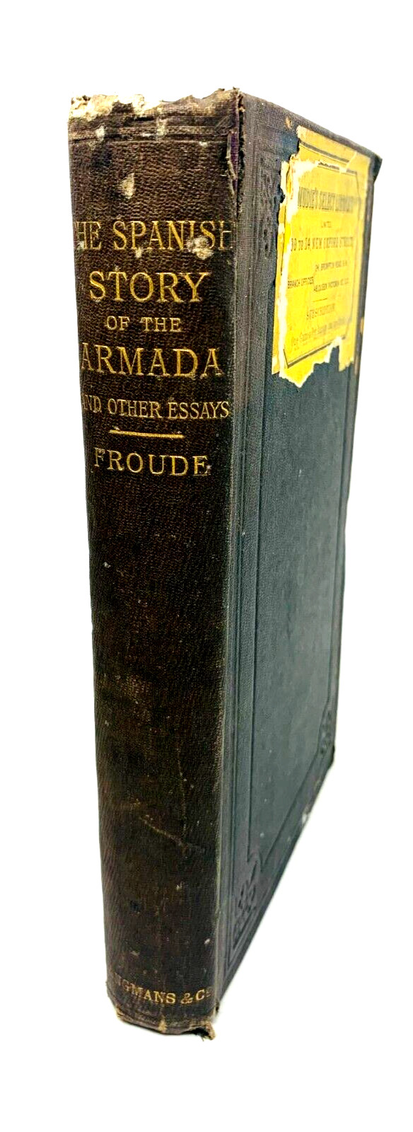 The Spanish Story of the Armada and Other Essays by James Anthony Froude 1892