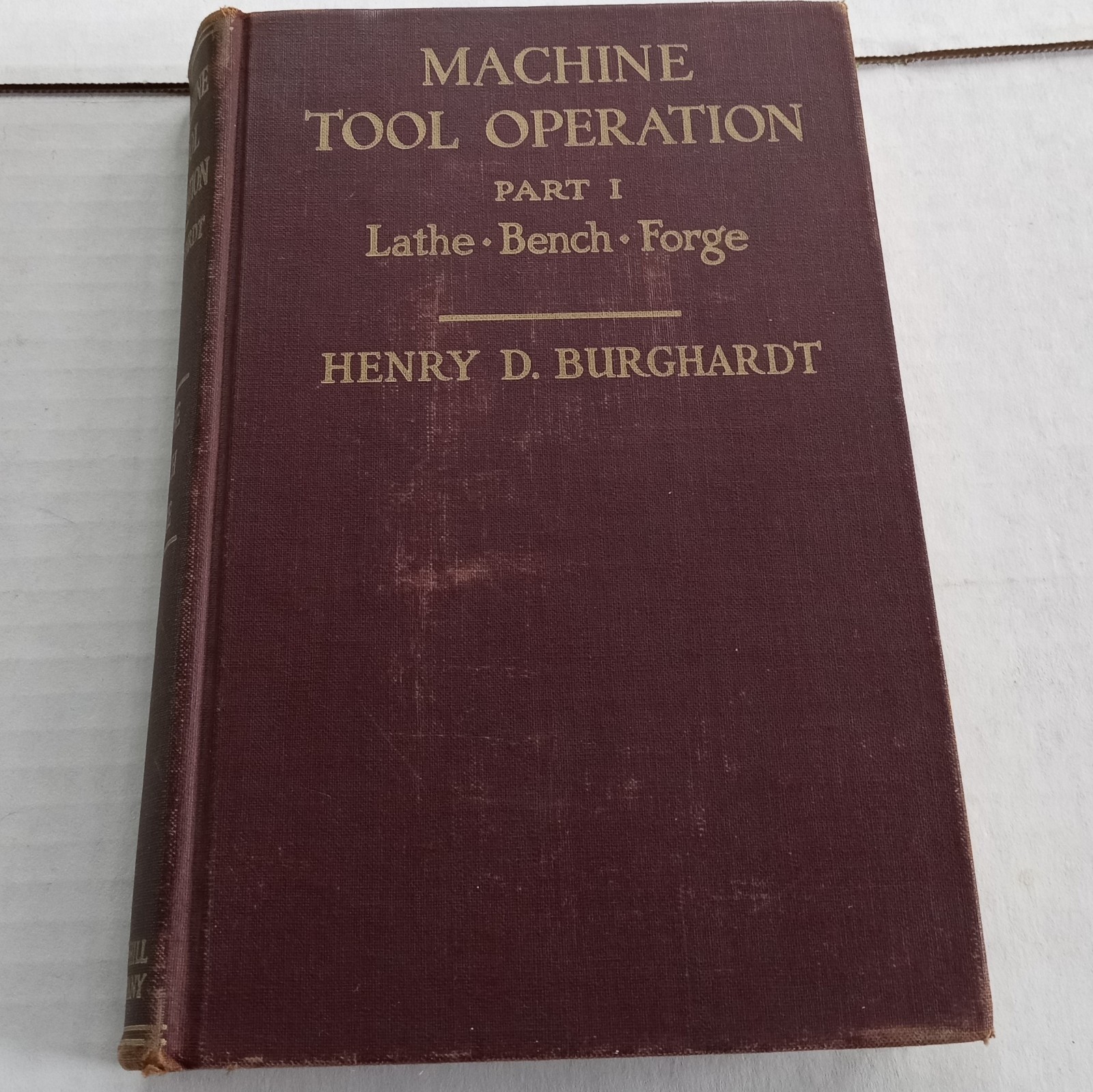 Burghardt Machine Tool Operation Part 1: Lathe, Bench, Forge 1941 US Army Copy