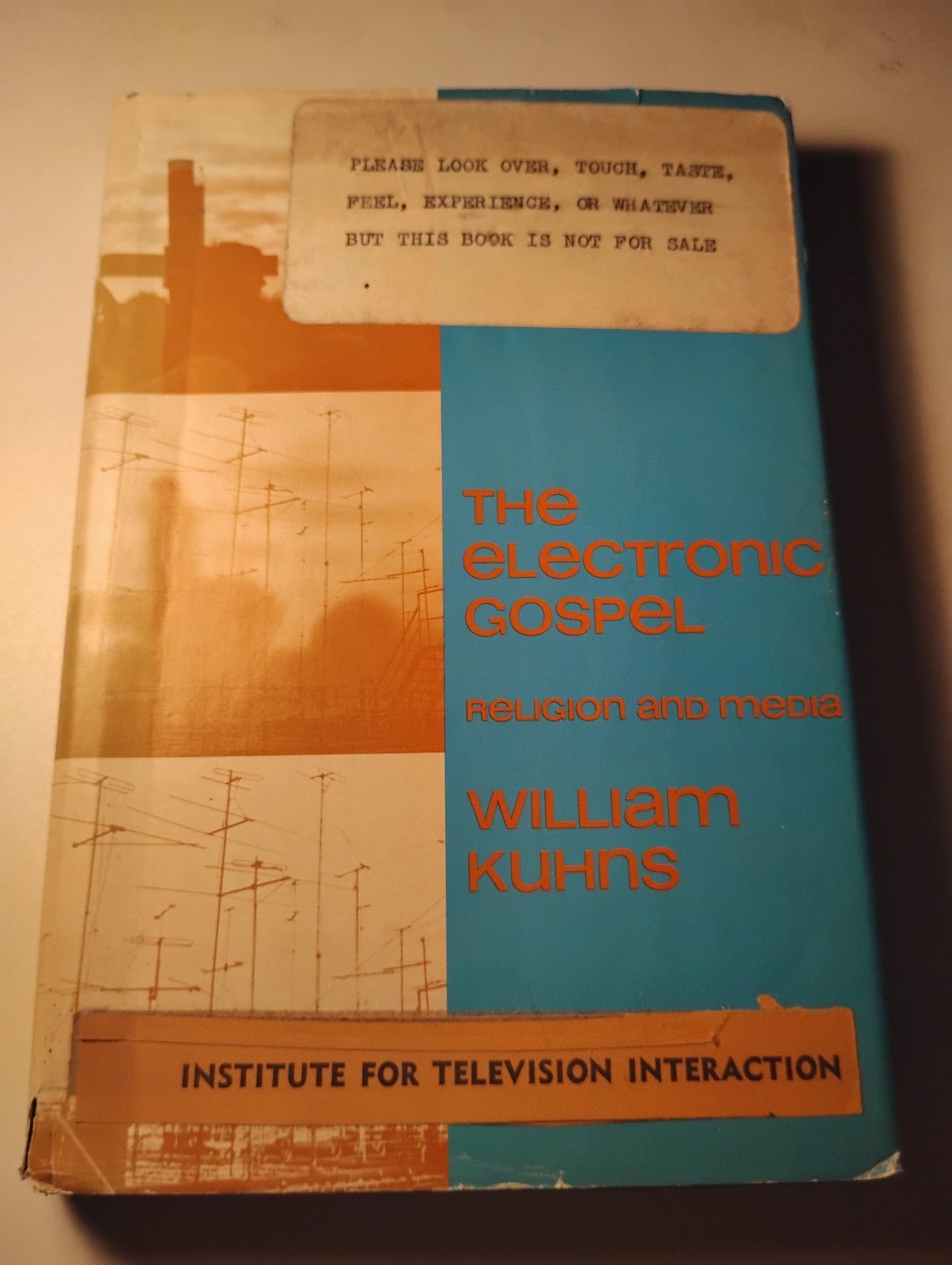 The Electronic Gospel William Kuhns 1969 HC DJ Religion Media Television Studies
