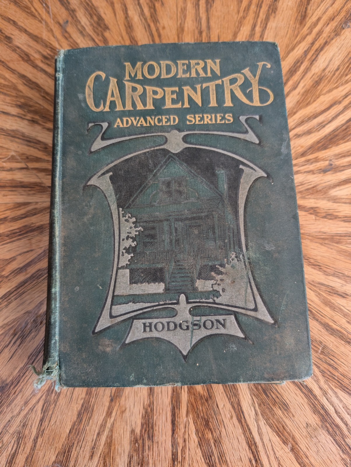 Modern Carpentry ADVANCED SERIES VOL. II Fred T. Hodgson 1906 HC 400 illust book