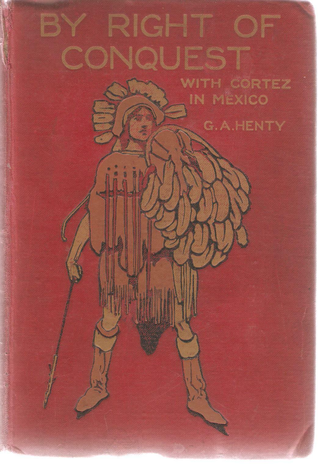 BY RIGHT OF CONQUEST-G.A. HENTY-1903