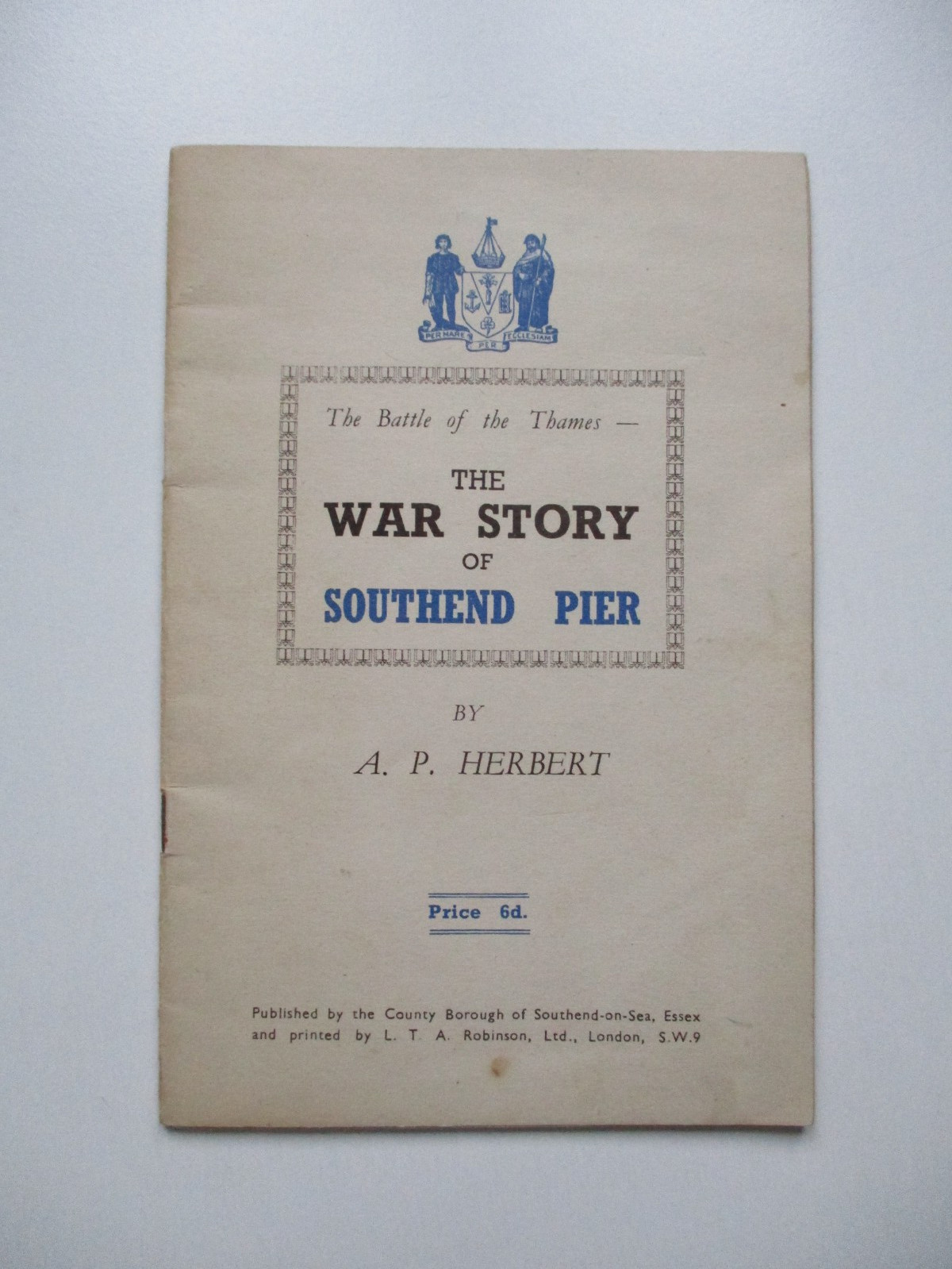 C1945 WAR STORY OF SOUTHEND PIER Herbert WORLD WAR TWO Battle of the Thames WWII