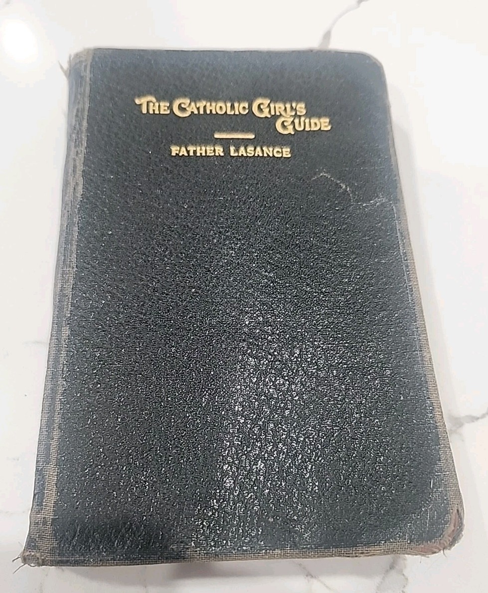 The Catholic Girl’s Guide Rev. Francis Lasance 1934 Benzinger Brothers Leather