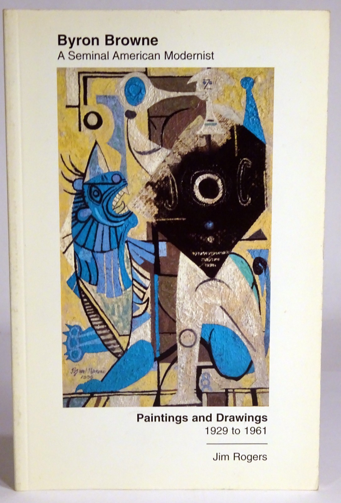 BYRON BROWNE-Modernist-Paintings & Drawings 1929-1961-EXHIBITION CATALOG 2001