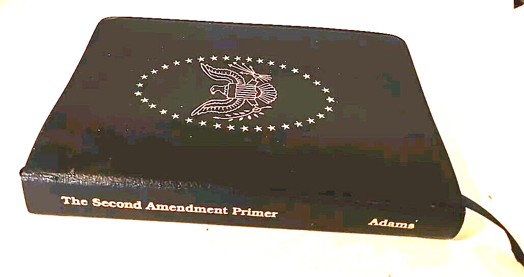 Les Adams THE SECOND AMENDMENT PRIMER Palladium Press 1st Ed.