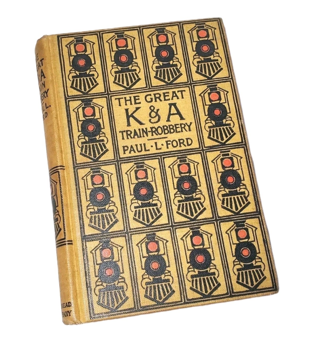 The Great K&A Train Robbery 1897 Paul Leicester Ford First Edition Hardcover
