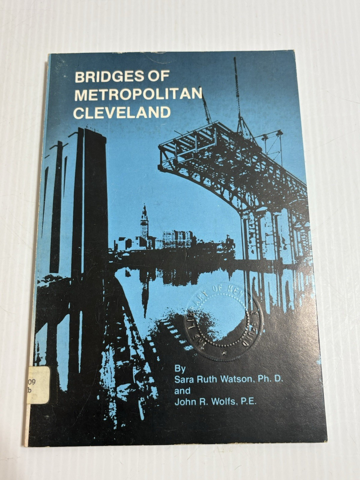 1981 Bridges of Metropolitan Cleveland Sara Ruth Watson John Wolfs PB Book