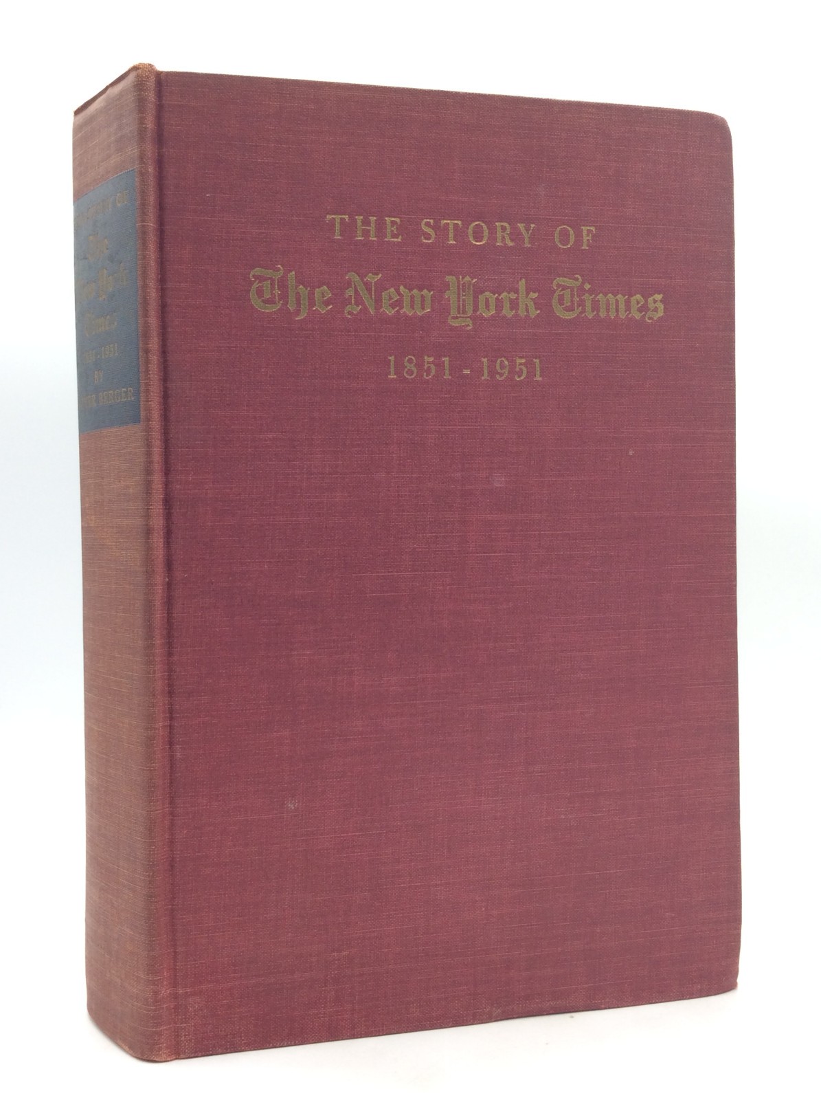 THE STORY OF THE NEW YORK TIMES, 1851-1951 by Meyer Berger – SIGNED 1st ed