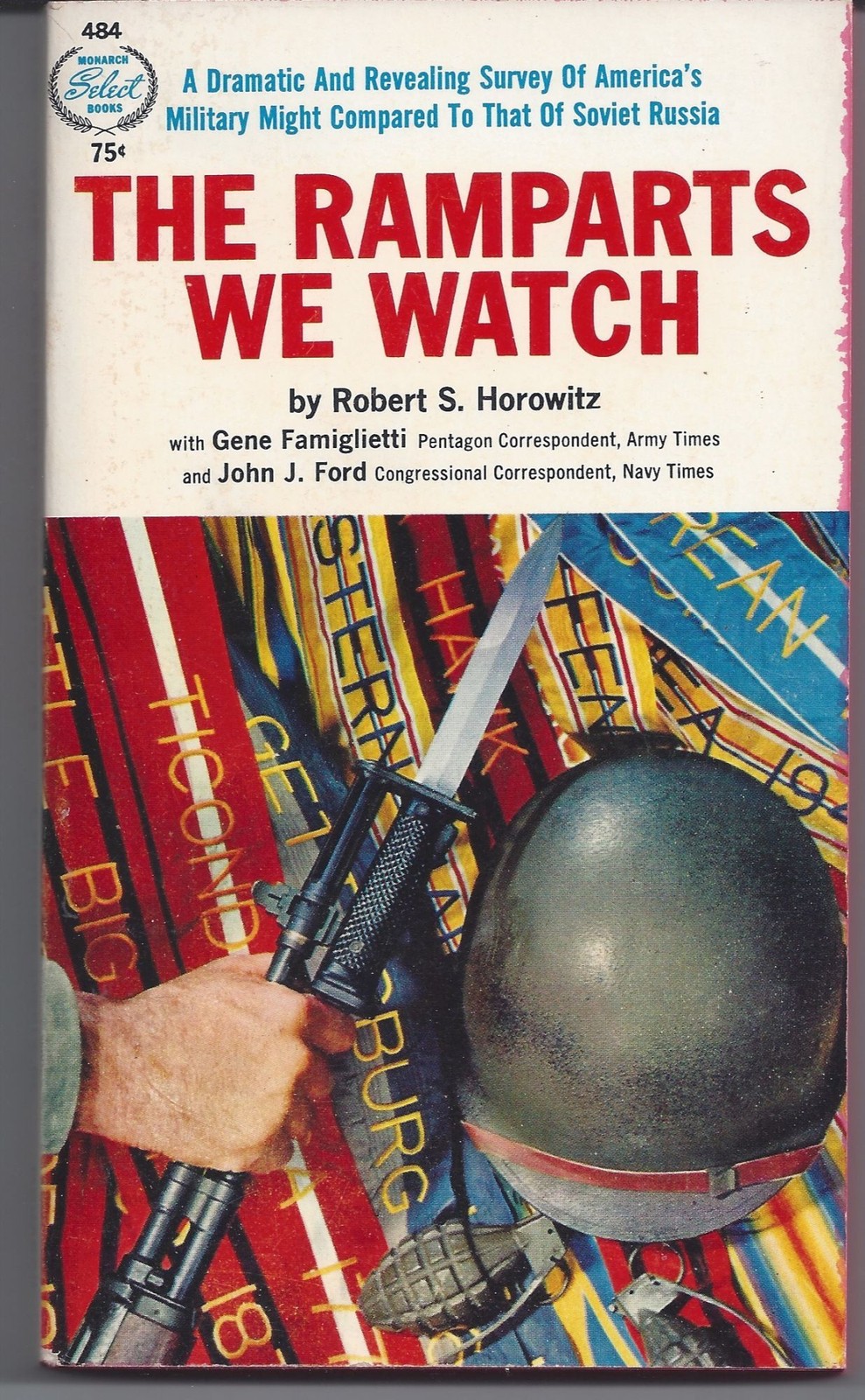 Robert S Horowitz / The Ramparts We Watch 1st Edition 1964