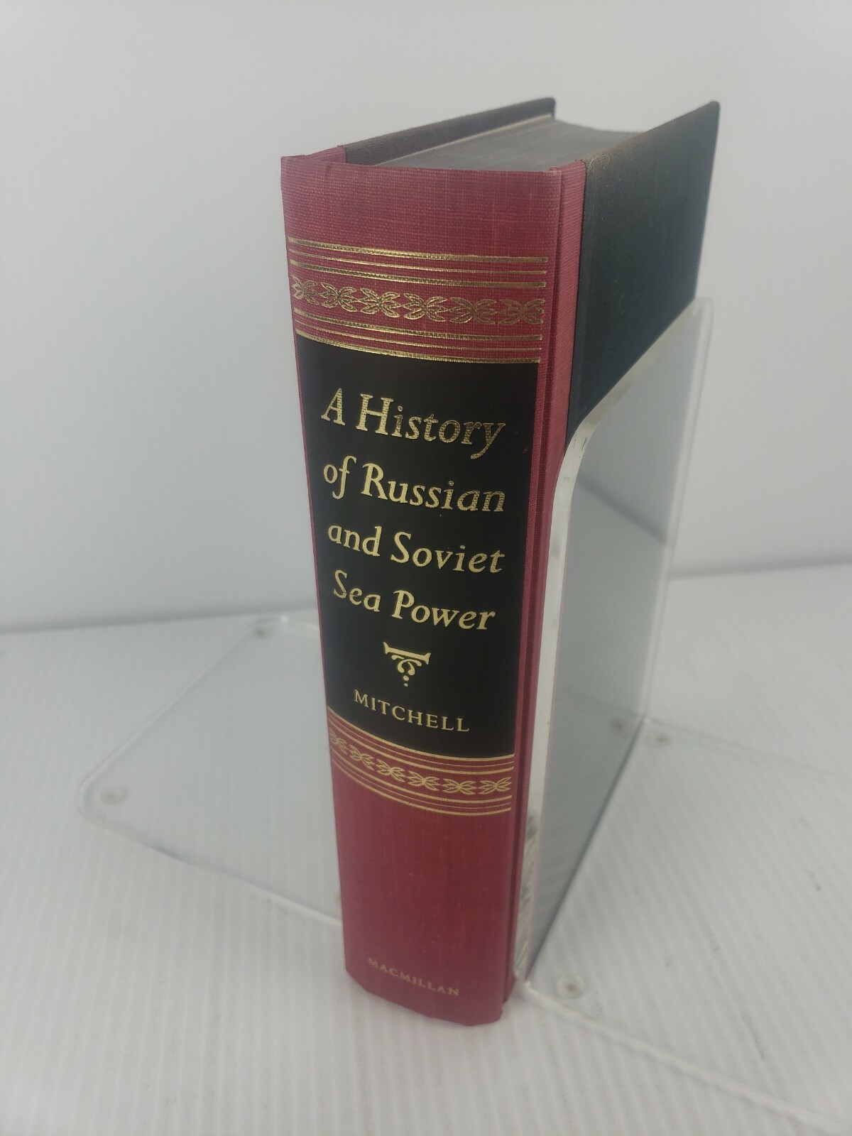 A History of Russian and Soviet Sea Power by Donald Mitchell 1974 Hardcover