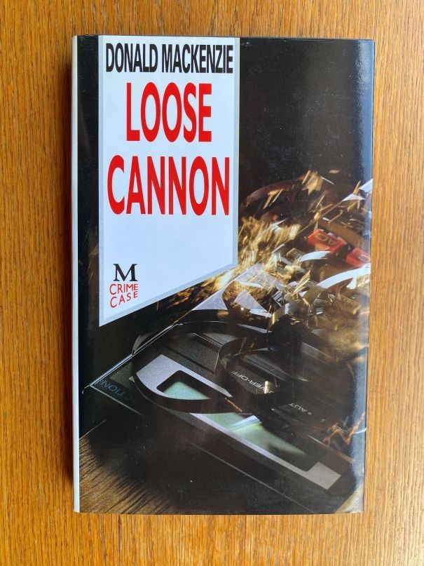 Donald MacKenzie Loose Cannon 1st UK HC ed Near Fine / Near Fine