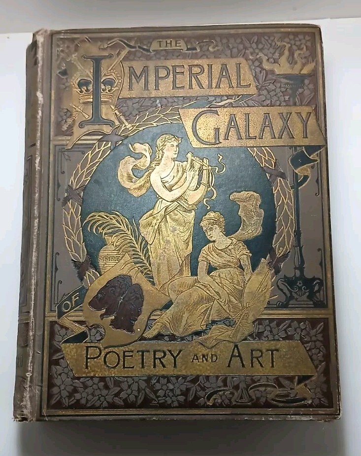 The Imperial Galaxy of Poetry And Art 1890 Elegantly Illustrated