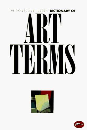 The Thames and Hudson Dictionary of Art Terms (World of Art) – Paperback – GOOD
