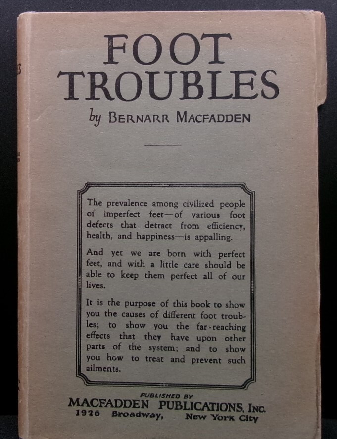 Bernarr MacFadden FOOT TROUBLES First edition 1926 Illustrated Health Culture dj
