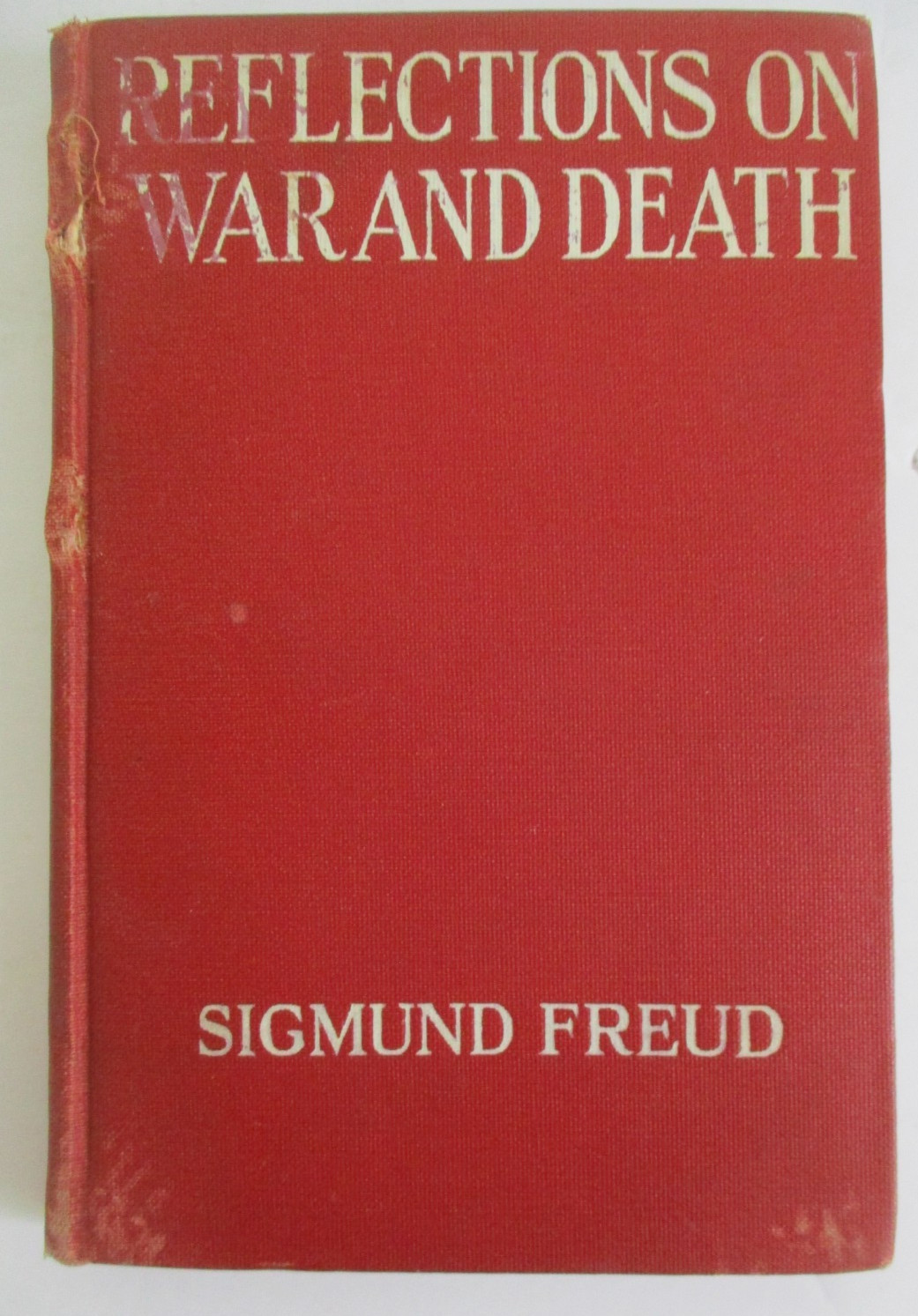 Sigmund Freud, REFLECTIONS ON WAR AND DEATH 1st Edition 1918