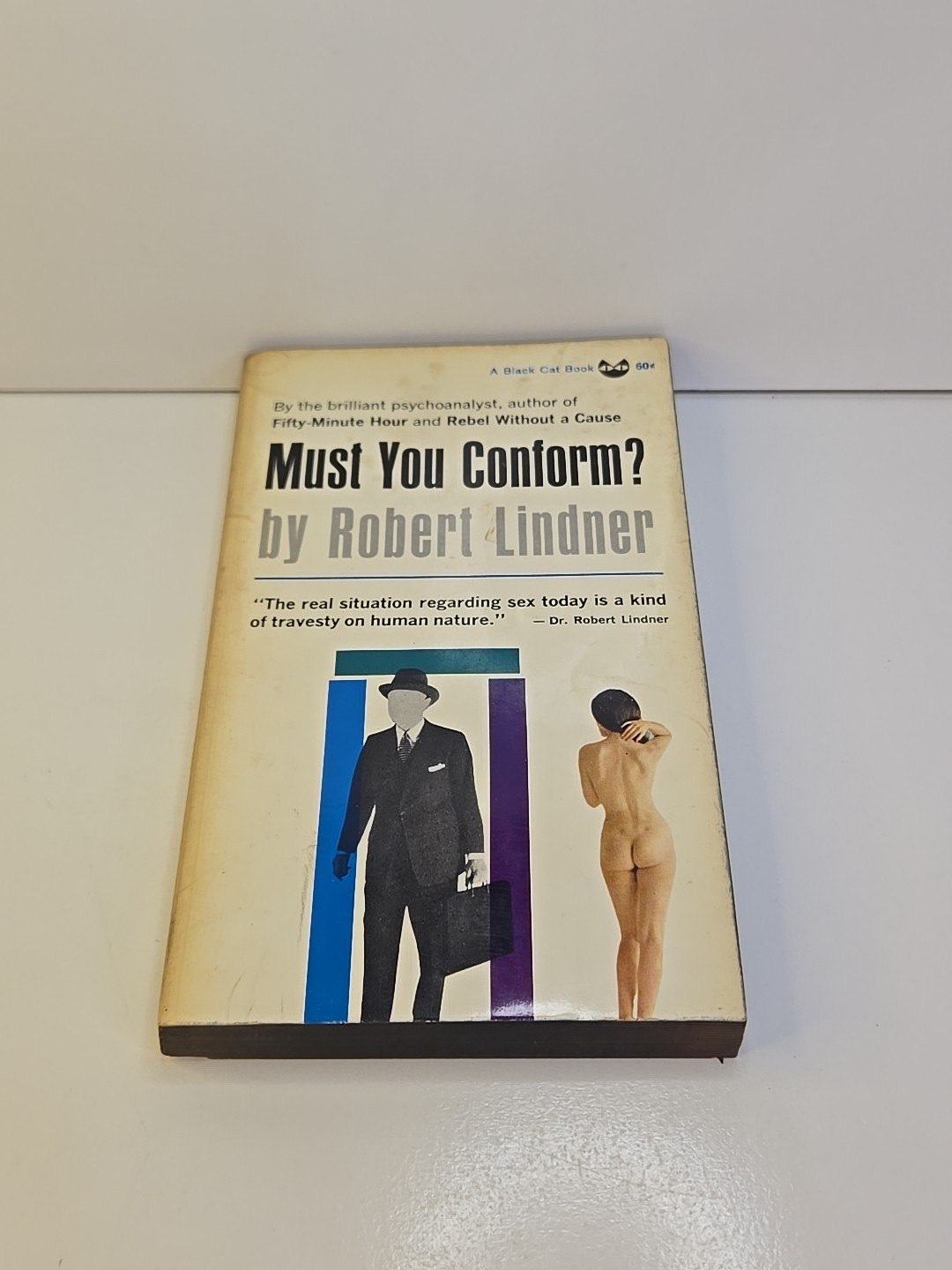 Must you conform? Robert Linder A Black Cat Book 1961 Paperback. G-284