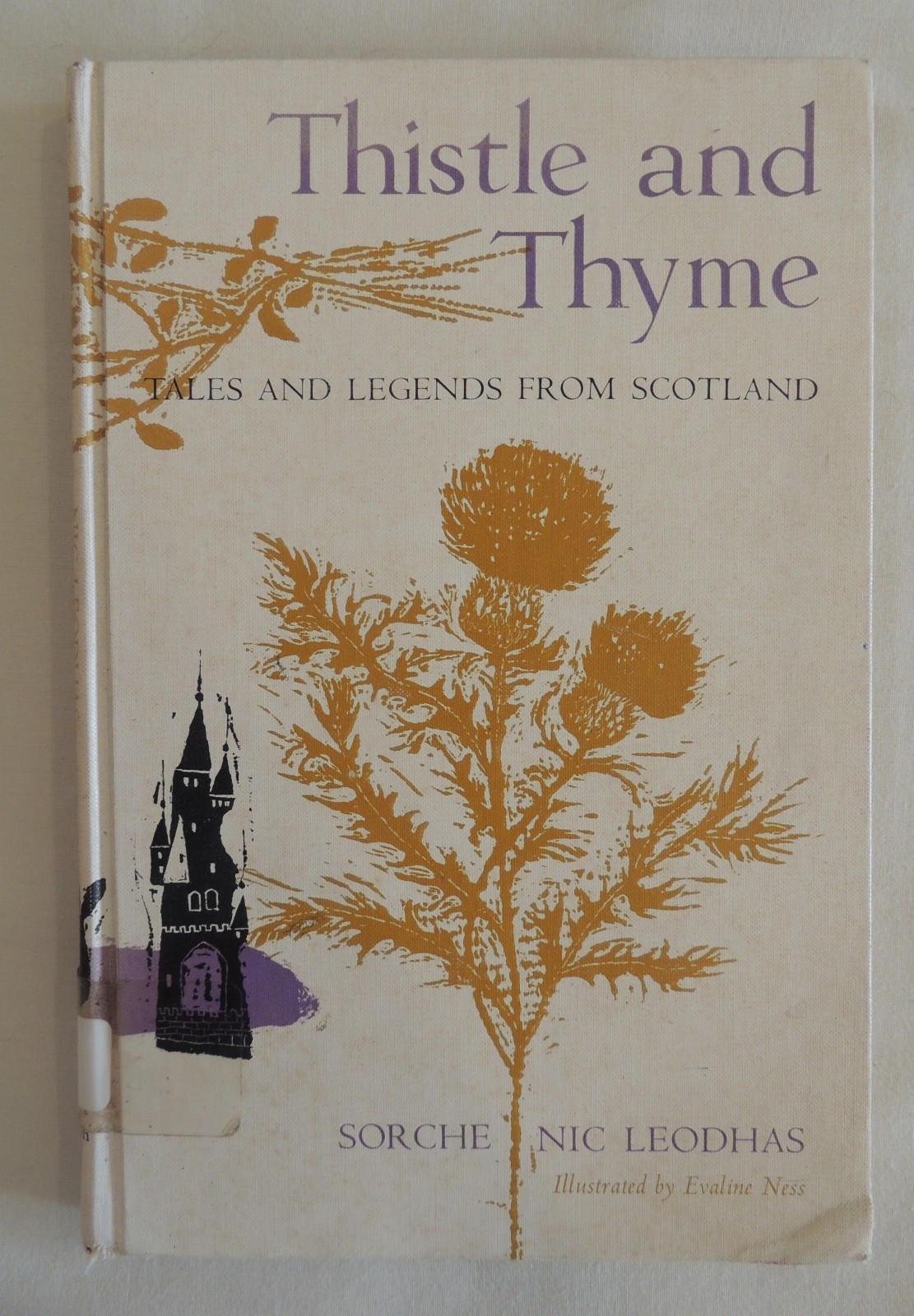 Thistle and Thyme, 1962 1st edition by: Sorche Nic Leodhas, Ex-Library Very Good