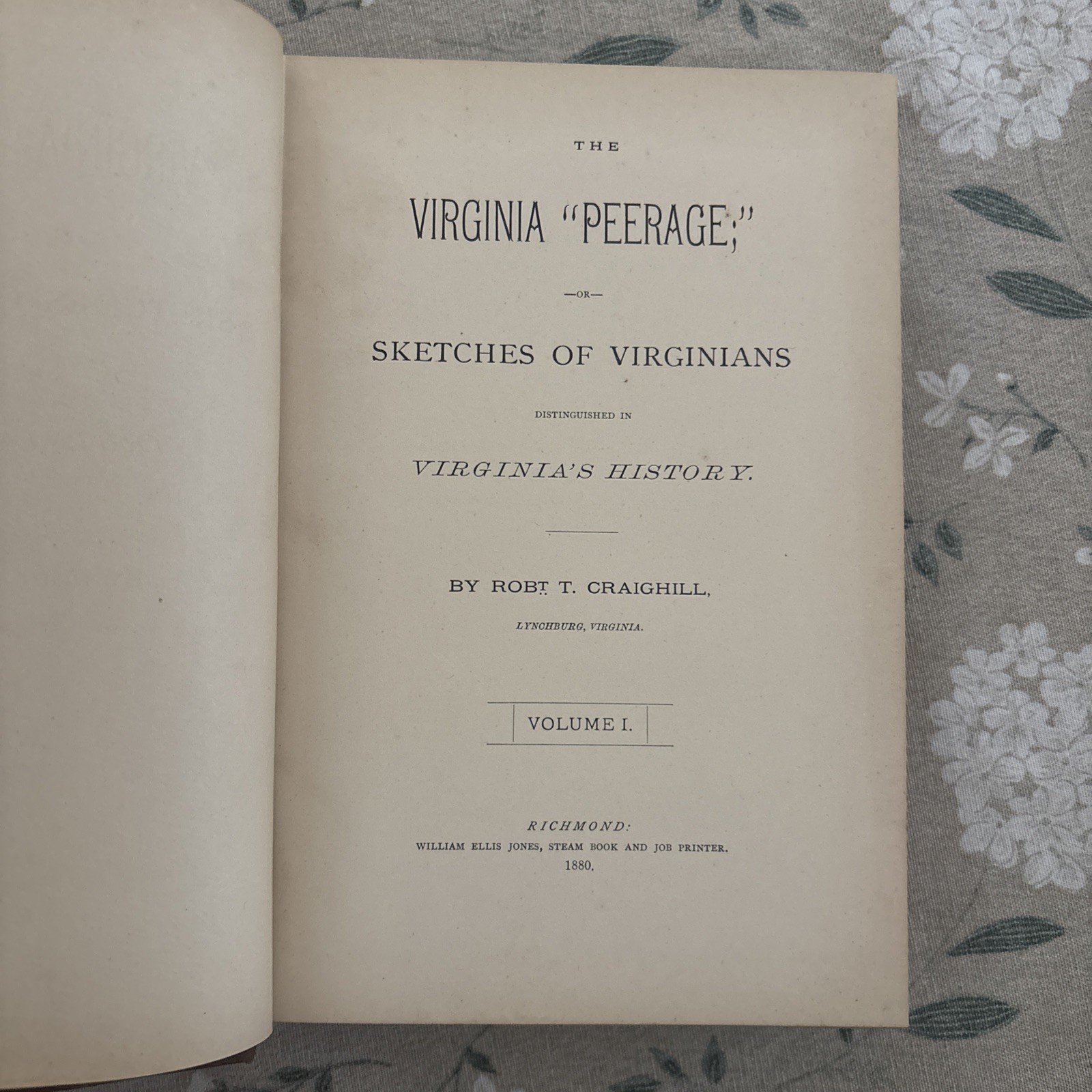 The Virginia Peerage: Sketches Of Virginians Vol 1 1880 By Robt T. Craighill