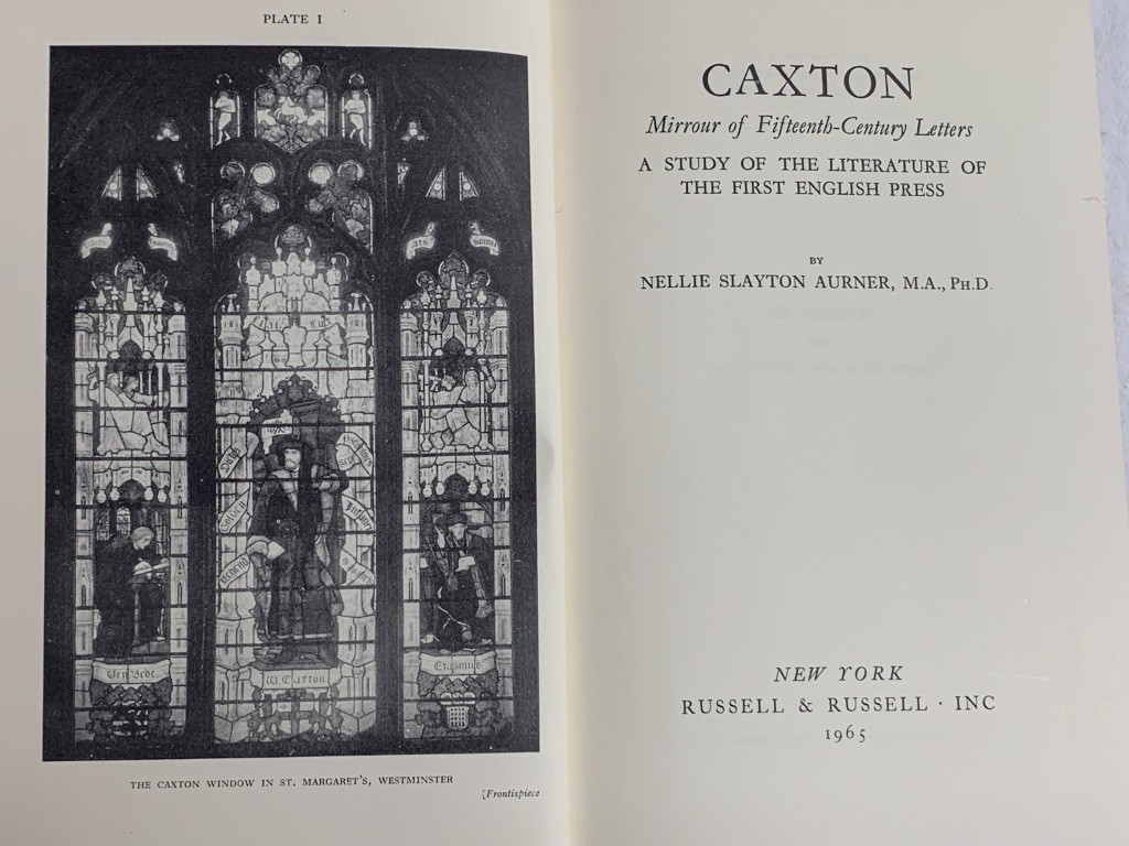Caxton, Mirror of Fifteenth-Century Literature, Nellie Slayton Aurner 1965