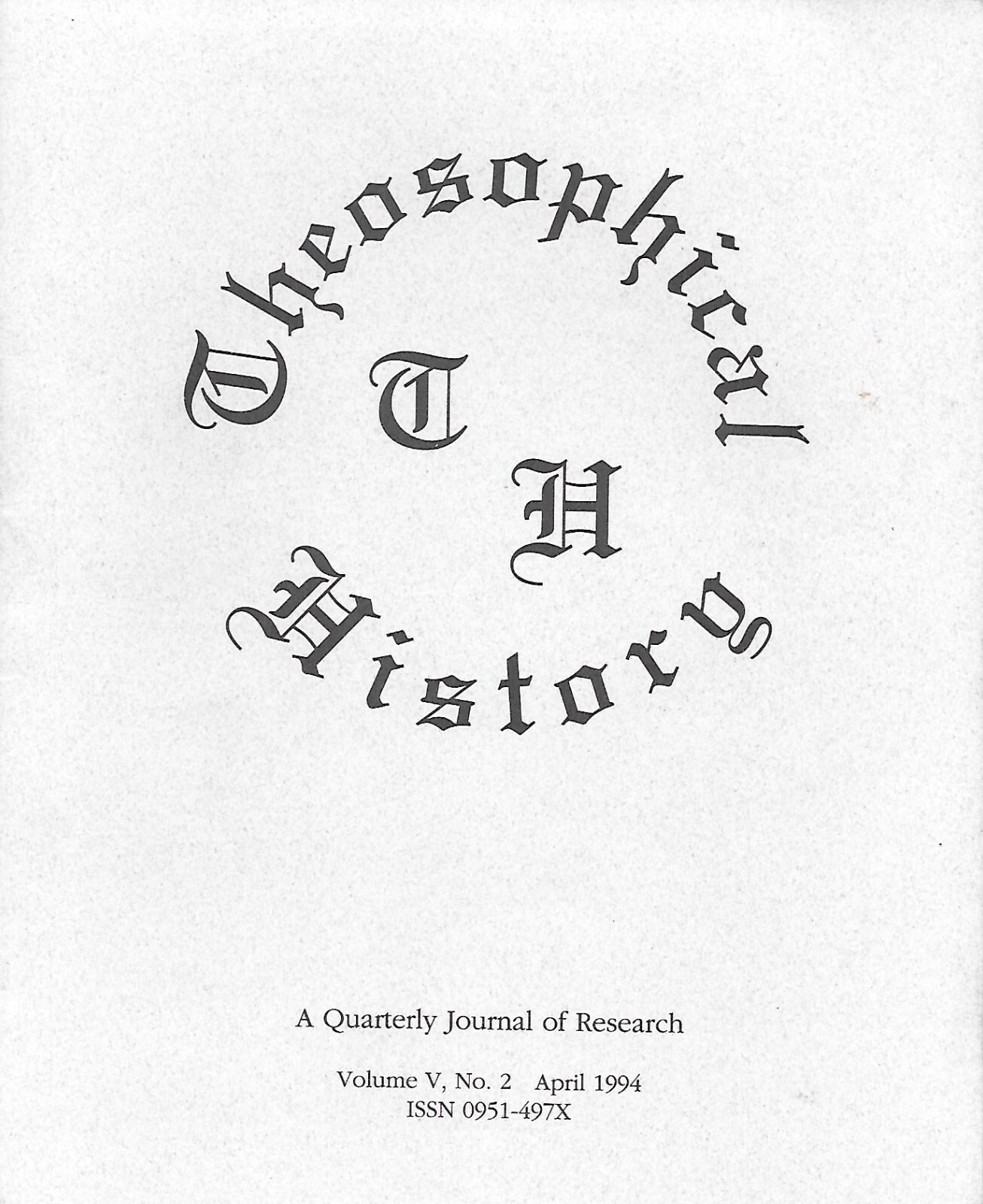 THEOSOPHICAL HISTORY Vol V No 2 April 1994 ALEISTER CROWLEY, H.P. BLAVATSKY