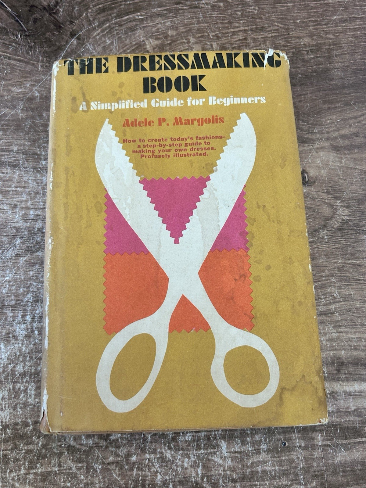 The Dressmaking Book (Adele P Margolis 1967 Hardcover
