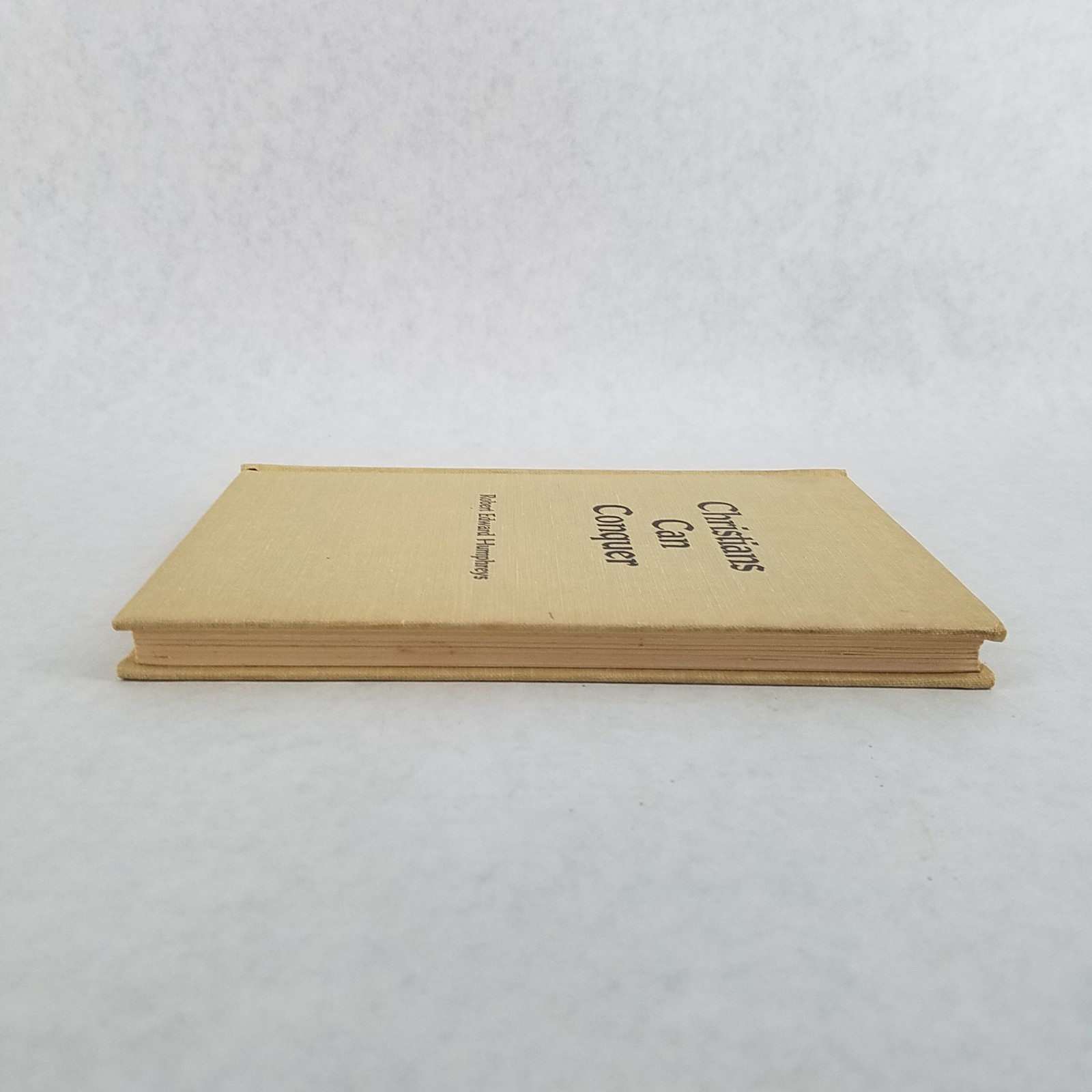 Christians Can Conquer – 1964 1st Edition Hardcover by Robert Edward Humphreys
