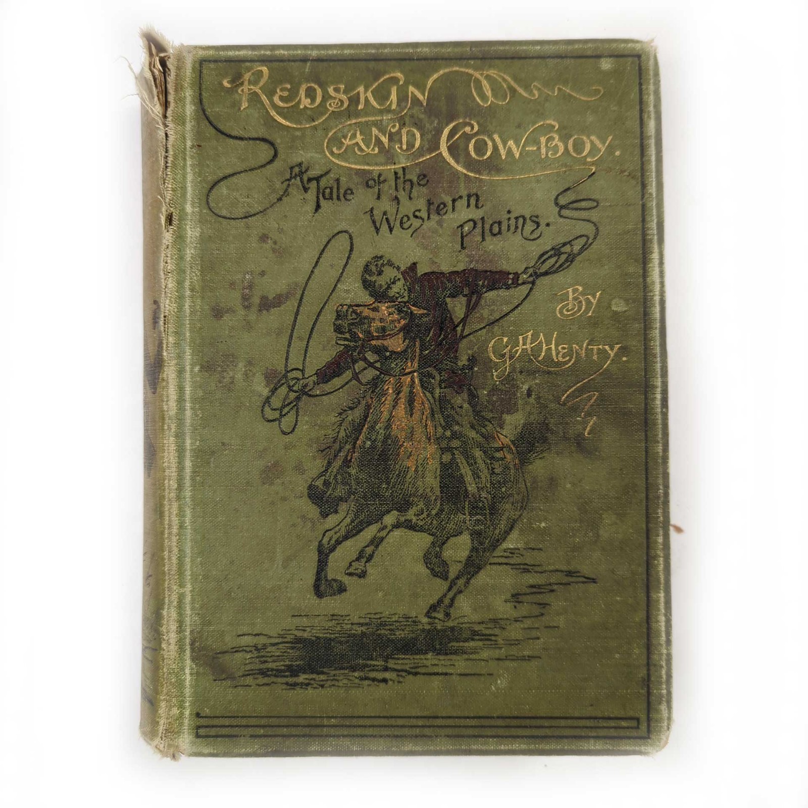 1900 Redskin and Cow-Boy A Tale of the Western Plains by GA Henty HC 384 Pages
